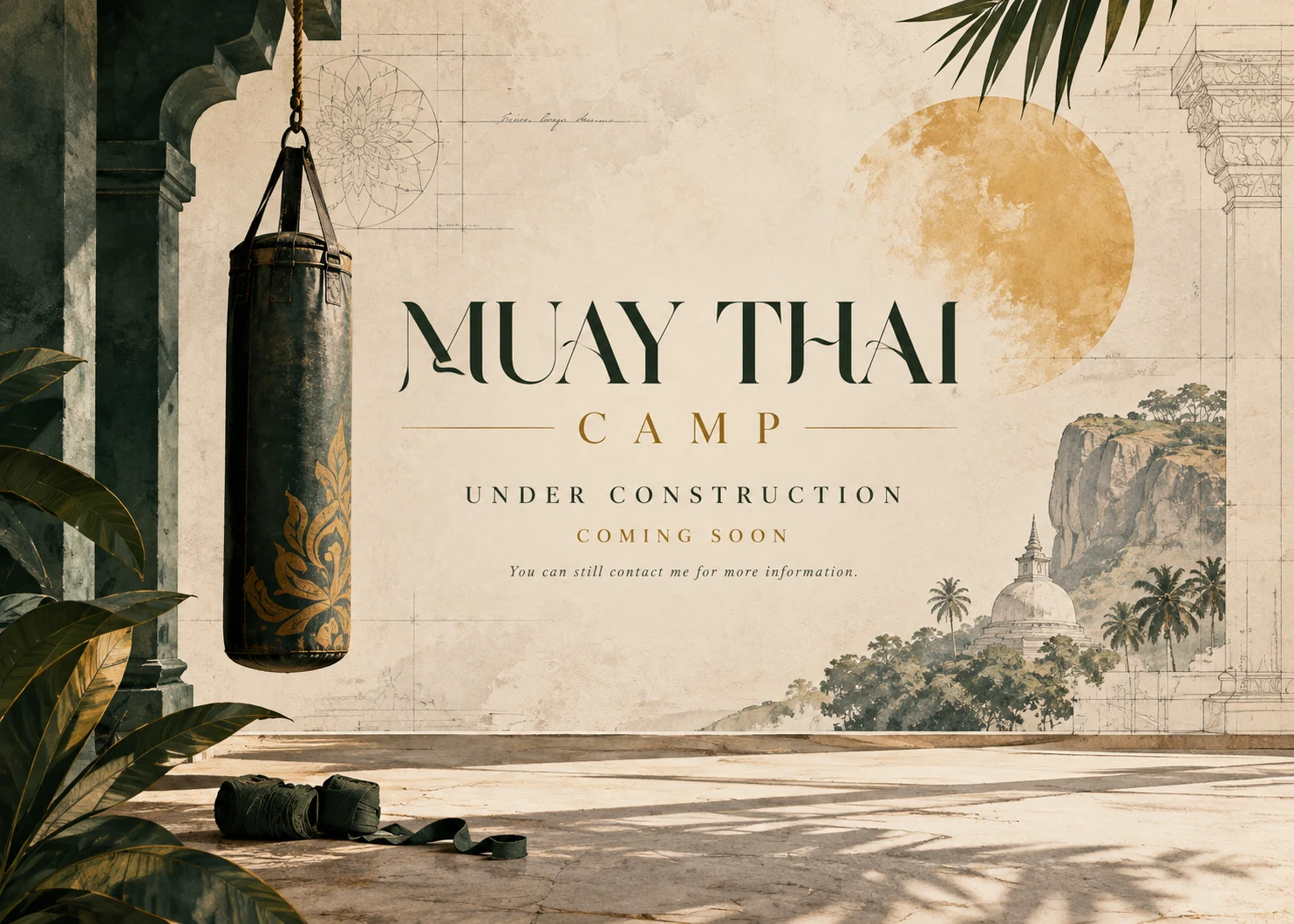 Muay Thai Camp — under construction, coming soon. You can still contact me for more information.
